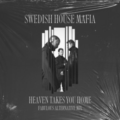Swedish House Mafia & Connie Constance - Heaven Takes You Home [Fabulous Alternative Mix]