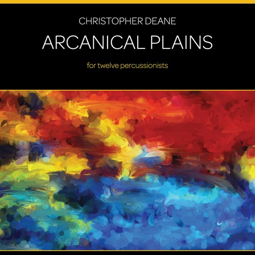 Stream Arcanical Plains (perc ens 12) - Christopher Deane by C. Alan  Publications | Listen online for free on SoundCloud