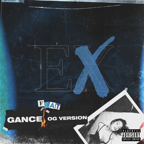 GANCE - EX Ft. OG Version