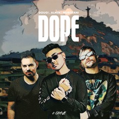 DOUG!, Almek & Murotani - Dope (Original Mix)