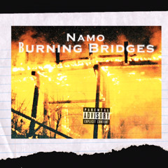 Namo - Burning Bridges