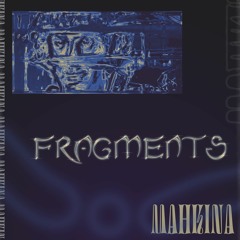 Premiere IUM: Fragments - Mahkina