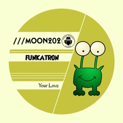 Funkatron "Your Love"