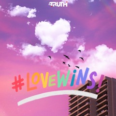 Dj Truth "Love Wins" Mix