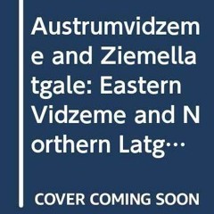 Download(PDF) Austrumvidzeme and Ziemellatgale: Eastern Vidzeme and Northern Latgale