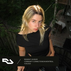 Resident Advisor Live - Community Connections Montreal - 11.06.2023