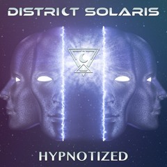 District Solaris - Hypnotized (OUT NOW)
