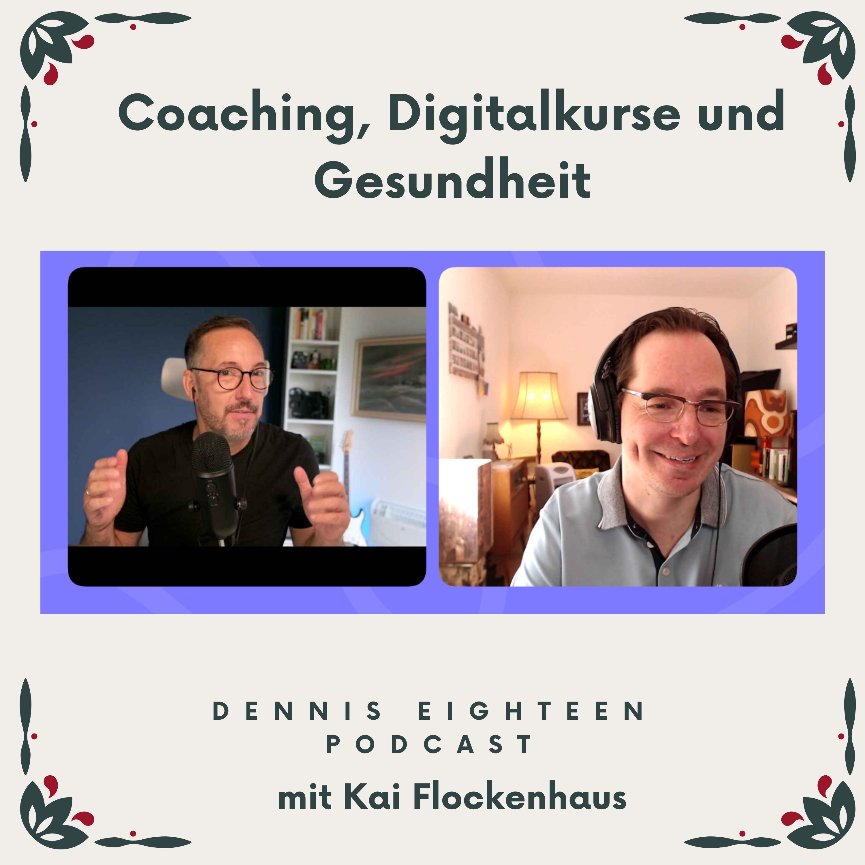 Dennis Eighteen Podcast