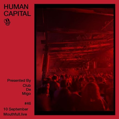 Human Capital w/ Club De Migo - Sepember 11th 2026