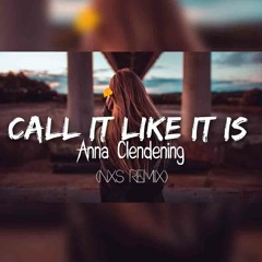 Anna Clendening  - Call It Like It Is (Remix)