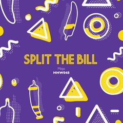 Split The Bill - Mojo (Original Mix)