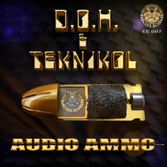 D.O.H & TekNikol - Audio Ammo - OUT NOW EXCLUSIVELY AT BEATPORT