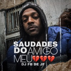 Saudades de Um Amigo Meu - Heey FB (ProdBeats)
