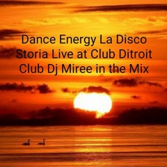 LA DISCO STORIA LIVE AT DETROIT MUSIC BAR BY DJ MIREE IN THE MIX 31,3