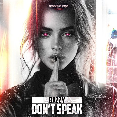 BAZZY - Don't Speak