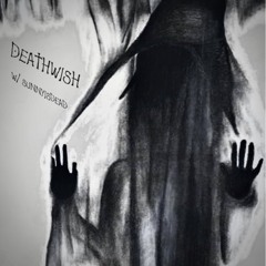 deathwish w/ sunnyisdead
