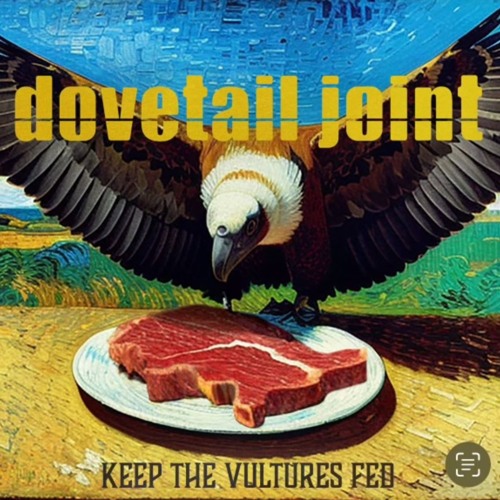Dovetail Joint - Keep The Vultures Fed - 01 Calling Around