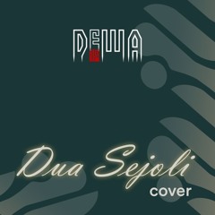 Dua Sejoli - Dewa 19 (cover)