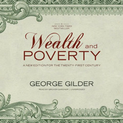 ACCESS EBOOK ✏️ Wealth and Poverty: A New Edition for the Twenty-First Century by  Ge