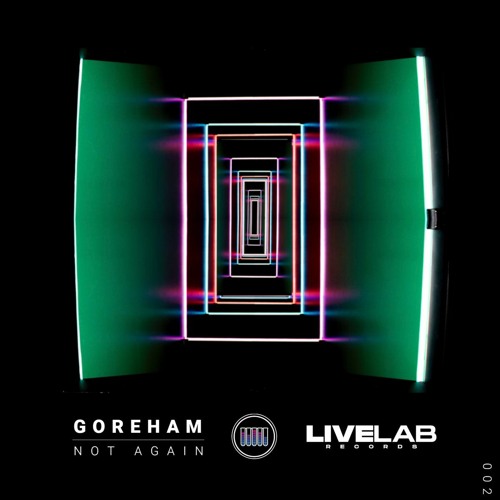 GOREHAM - NOT AGAIN *FREE DL*