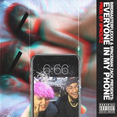 Everyone In My Phone w/ SpaceMan Zack (Prod. by Sproutz)