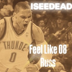 Feel like 08 Russ