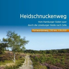 Wanderführer Heidschnuckenweg: Vom Hamburger Süden quer durch die Lüneburger Heide nach Celle . 1: