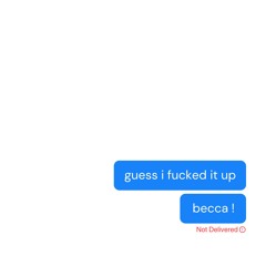 guess i fucked it up