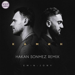 EMIN x JONY - Камин (Hakan Sonmez Remix)