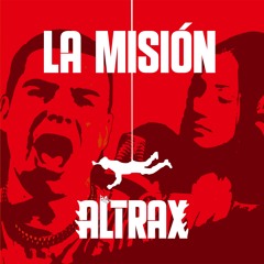 ALTRAX - LA MISION (feat. Nuria & Zamo)