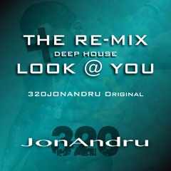 Look @ You - The Remix (320JonAndru Original)