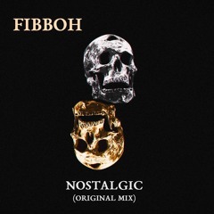 Nostalgic - Fibboh (original mix)       FREE DOWNLOAD