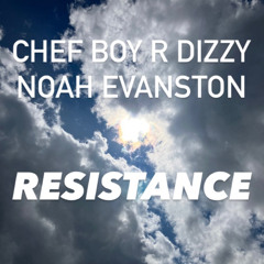 Chef Boy R Dizzy Noah Evanston d(O_o)b Resistance
