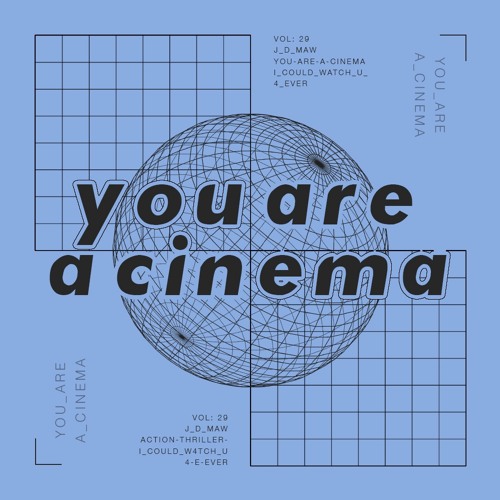 You Are A Cinema