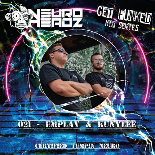 NEUROHEADZ//GET FUNKED GUEST MIX - 021 EMPLAY & KUNYLEE