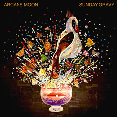 Arcane Moon - Sunday Gravy