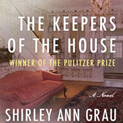 DOWNLOAD PDF 📤 The Keepers of the House by  Shirley Ann Grau [KINDLE PDF EBOOK EPUB]