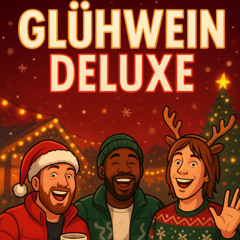 Glühwein Deluxe (Simon, Felix & Jamal Edition)