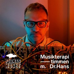 PRESENTING: Hans Berg - Musikterapi-timmen med Dr. Hans (EXCLUSIVE LIVE RECORDED MIX)