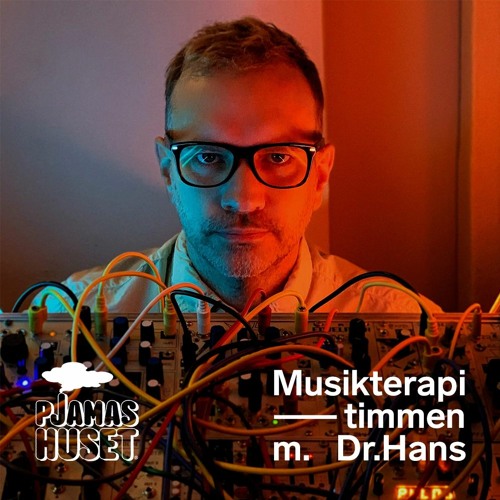 PRESENTING: Hans Berg - Musikterapi-timmen med Dr. Hans (EXCLUSIVE LIVE RECORDED MIX)