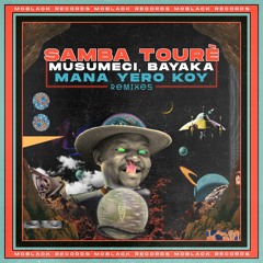 MBR450 - Samba Touré, Musumeci, Bayaka - Mana Yero Koy (Bayaka Remix)