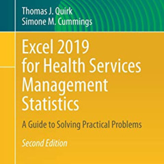 [Read] KINDLE 📧 Excel 2019 for Health Services Management Statistics: A Guide to Sol