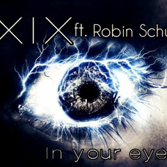 XIX ft. Robin Schulz - in your eyes