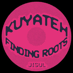 Kayuteh - Finding Roots EP [JISUL08]