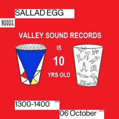 Noods Radio - SALLAD EGG - VSR is 10 (06/10/22)