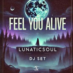 Progressive-Trance- DJ/Promo Set LunaticSoul - Feel you Alive 1.0