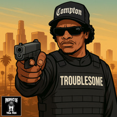 Eazy-E - Troublesome Remix (It's On)