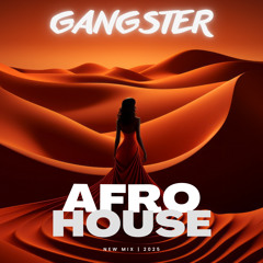 GANGSTER - AFROHOUSE VIBES (JANUARY'25)