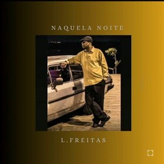 L.Freitas-Naquela Noite