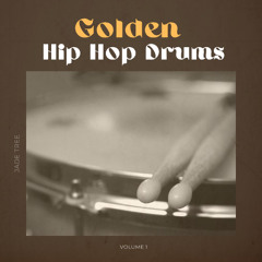Golden Hip Hop Drums (drum sample pack demo)